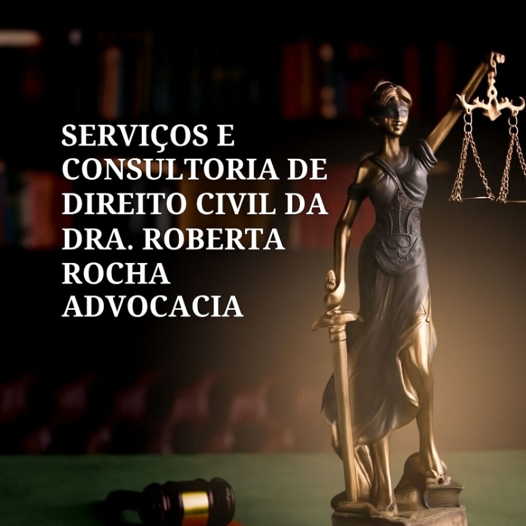 serviços e consultoria de direito civil da dra roberta rocha advocacia
